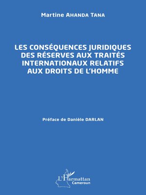 cover image of Les conséquences juridiques des réserves aux traités internationaux relatifs aux droits de l'homme